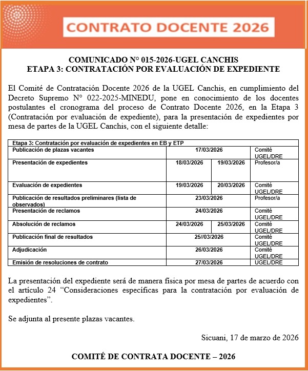 Comunicado N° 015-2026-UGEL CANCHIS ETAPA 3: CONTRATACIÓN POR EVALUACIÓN DE EXPEDIENTE